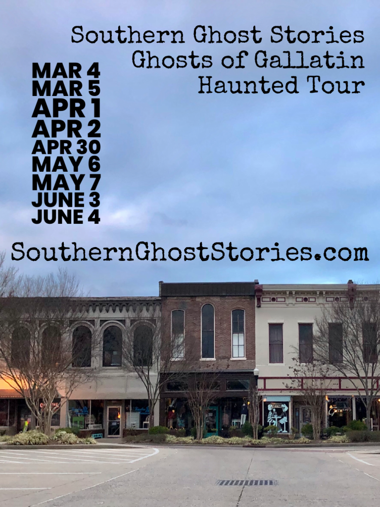 Ghosts of Gallatin Haunted Tour On April 30th, May 6th and May 7th