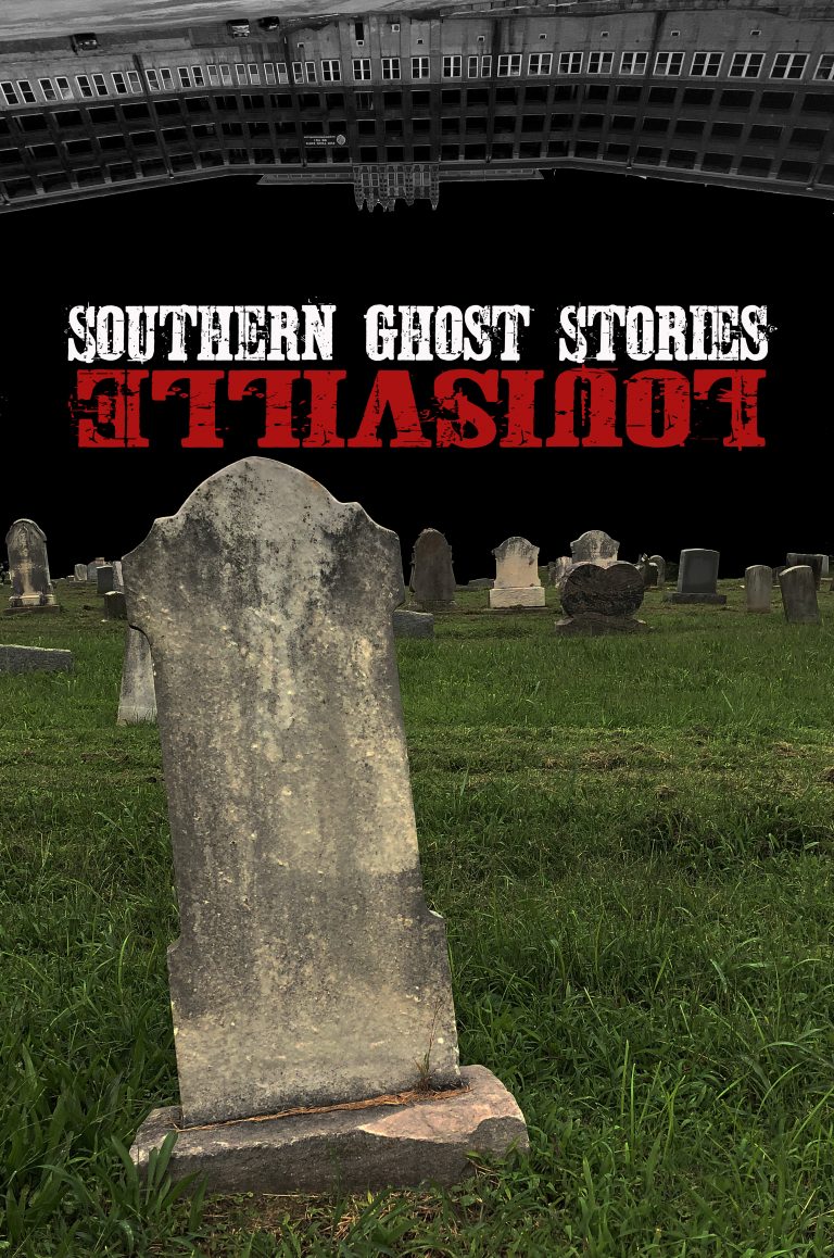 Introducing Southern Ghost Stories: Louisville