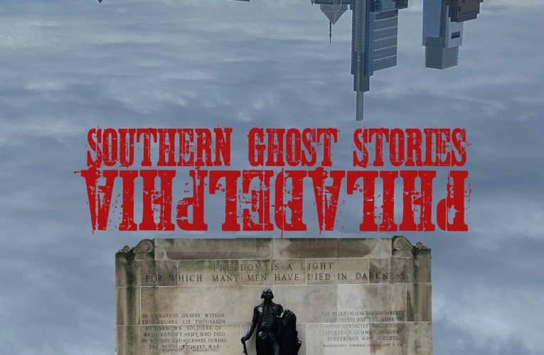 Southern Ghost Stories: Philadelphia Now Available