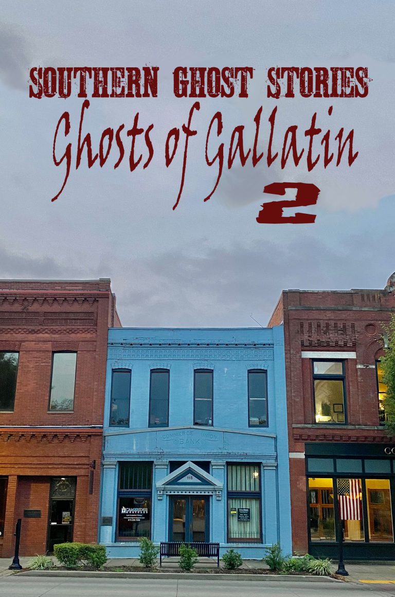 Southern Ghost Stories: Ghosts of Gallatin 2 Now Available